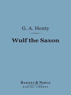 cover image of Wulf the Saxon (Barnes & Noble Digital Library)